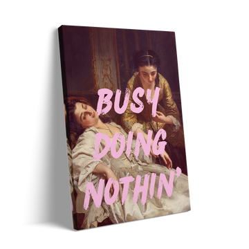 BUSY DOING NOTHING